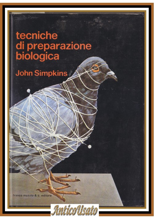 TECNICHE DI PREPARAZIONE BIOLOGICA John Simpkins 1977 Franco Muzzio libro manual